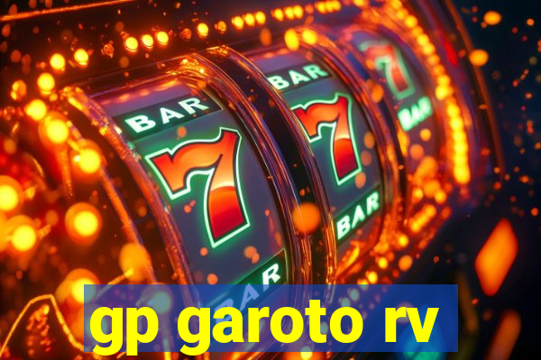 gp garoto rv